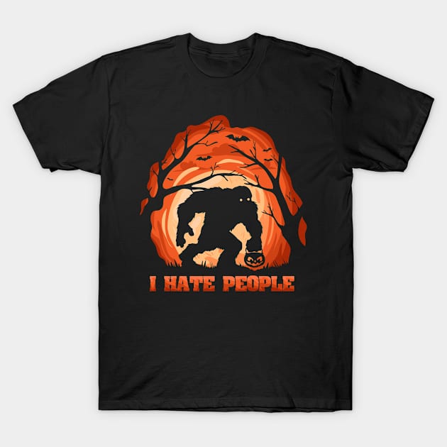 Halloween Bigfoot Funny Sasquatch I Hate People T-Shirt by BrightGift